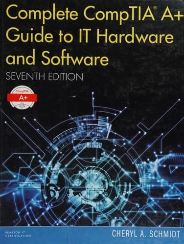 Cover image for Complete CompTIA A+ Guide to IT Hardware and Software