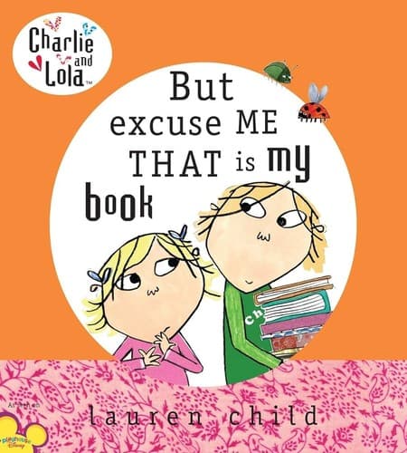 Cover image for But, excuse me, that is my book