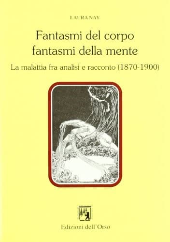 Fantasmi del corpo, fantasmi della mente