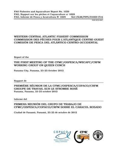 Report of the First Meeting of the CFMC/OSPESCA/WECAFC/CRFM Working Group on Queen Conch