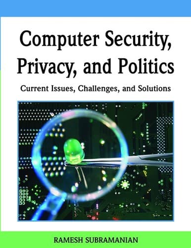 Cover image for Computer security, privacy, and politics