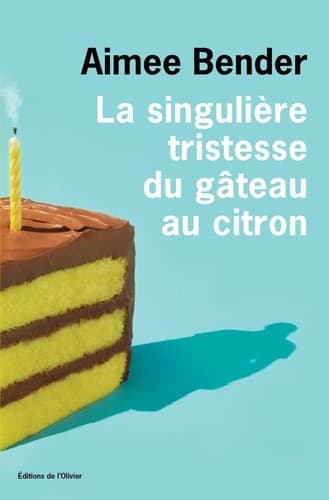 Cover image for La singulière tristesse du gâteau au citron
