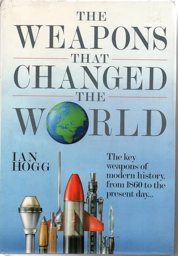 Cover image for The weapons that changed the world