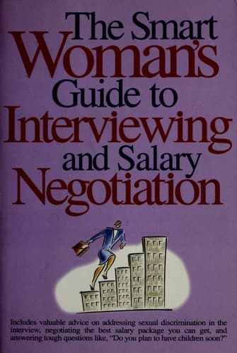 Cover image for The smart woman's guide to interviewing and salary negotiation