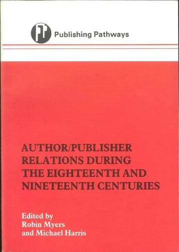 Cover image for Author/publisher relations during the eighteenth and nineteenth centuries