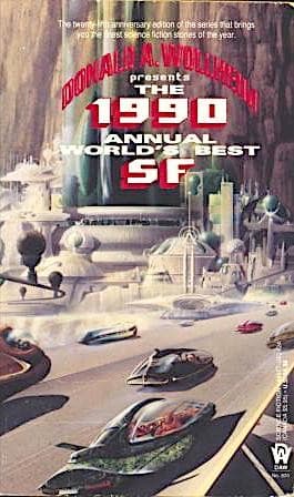 Cover image for Donald A. Wollheim presents the 1990 annual world's best SF