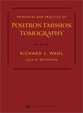 Cover image for Principles and Practice of Positron Emission Tomography