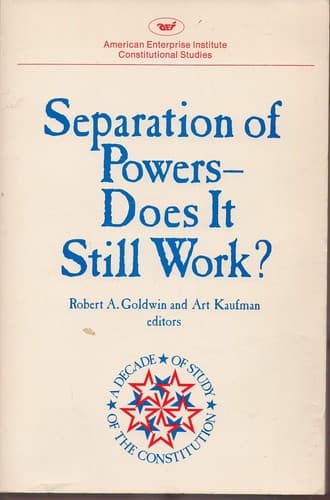 Cover image for Separation of powers--does it still work?