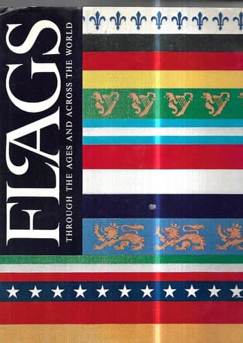 Cover image for Flags through the ages and across the world