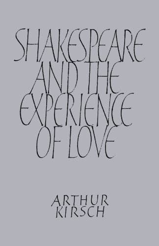 Cover image for Shakespeare and the experience of love
