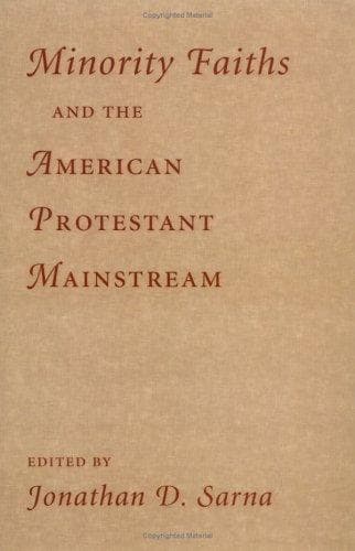 Cover image for Minority Faiths and the American Protestant Mainstream