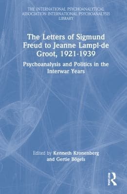 Letters of Sigmund Freud to Jeanne Lampl-De Groot, 1921-1939