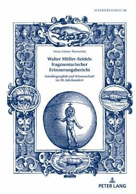 Walter Mueller-Seidels Fragmentarischer Erinnerungsbericht