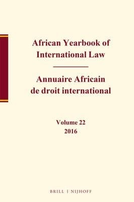 African Yearbook of International Law / Annuaire Africain de Droit International, Volume 22 2016