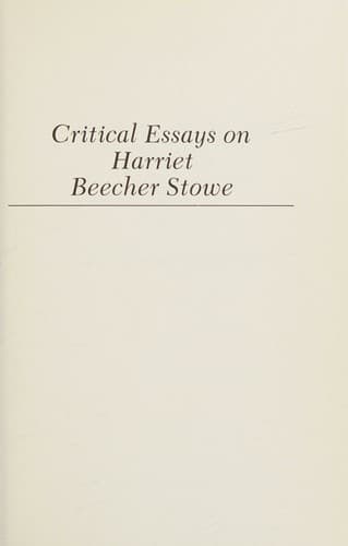 Cover image for Critical essays on Harriet Beecher Stowe