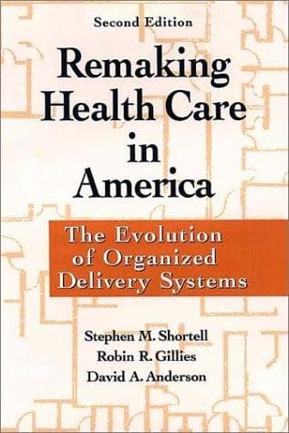 Cover image for Remaking Health Care in America, Second Edition