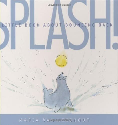 Cover image for Splash!: A Little Book About Bouncing Back