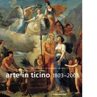 Cover image for Arte in Ticino, 1803-2003