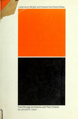 Cover image for Two Chicago architects and their clients: Frank Lloyd Wright and Howard Van Doren Shaw