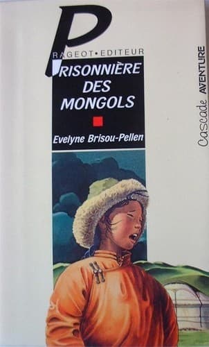 Cover image for Prisonnière des Mongols