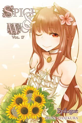Cover image for Spice and Wolf, Volume 17: Epilogue