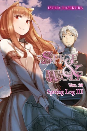Cover image for Spice and Wolf, Volume 20: Spring Log III