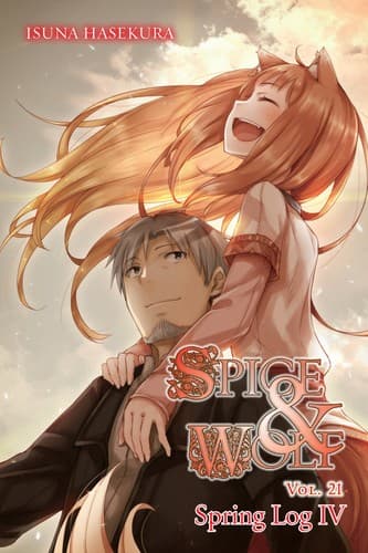 Cover image for Spice and Wolf, Volume 21: Spring Log IV