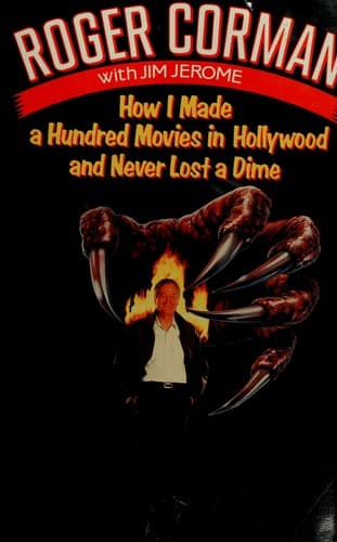 Cover image for How I made a hundred movies in Hollywood and never lost a dime