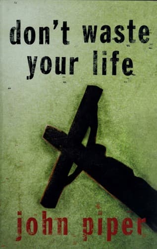 Cover image for Don't Waste Your Life