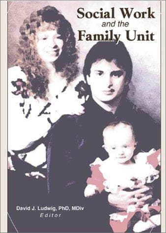 Cover image for Social Work and the Family Unit