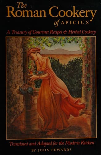 Cover image for The Roman cookery of Apicius