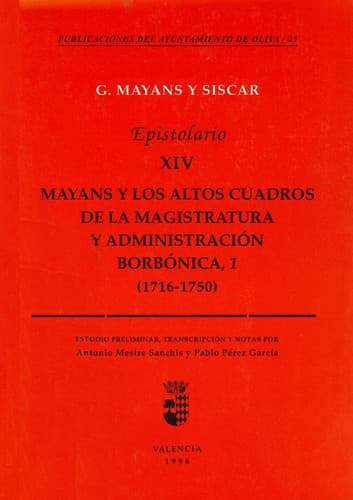 Cover image for Mayans y los altos cuadros de la magistratura y administración borbónica