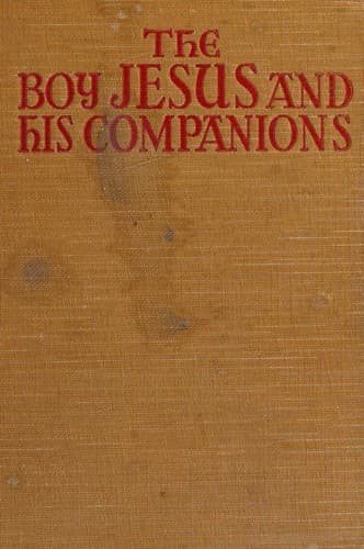 The boy Jesus and His companions