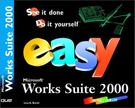 Cover image for Easy Microsoft Works Suite 2000 in full color