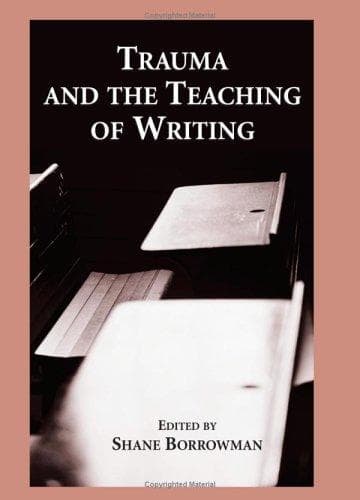 Cover image for Trauma and the Teaching of Writing
