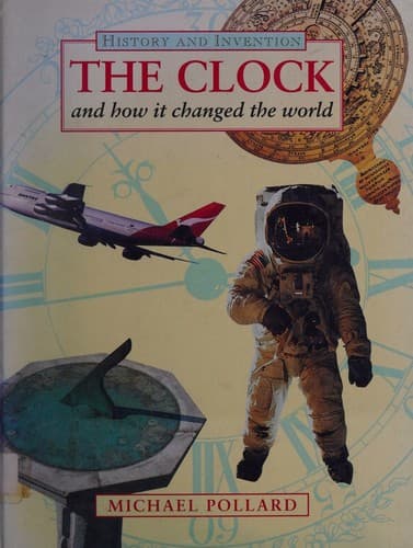 Cover image for The clock and how it changed the world