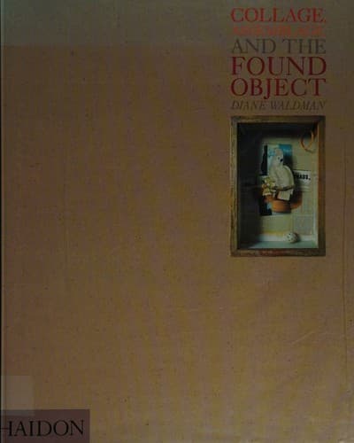 Cover image for Collage, assemblage, and the found object