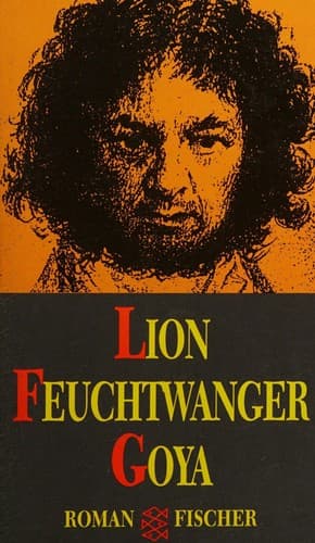 Cover image for Goya, oder, Der arge Weg der Erkenntnis