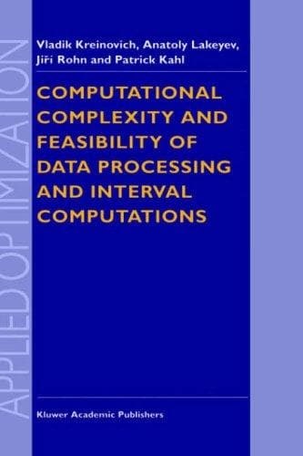Cover image for Computational Complexity and Feasibility of Data Processing and Interval Computations (Applied Optimization)