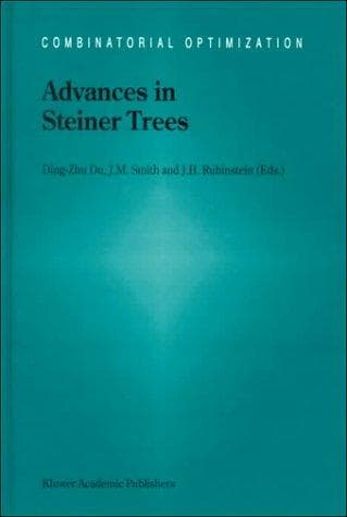 Cover image for Advances in Steiner Trees (COMBINATORIAL OPTIMIZATION Volume 6) (Combinatorial Optimization)