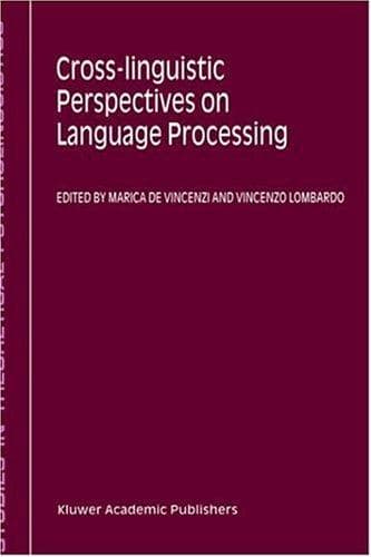 Cover image for Cross-linguistic Perspectives on Language Processing (STUDIES IN THEORETICAL PSYCHOLINGUISTICS Volume 25)