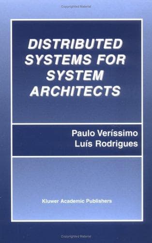 Cover image for Distributed Systems for System Architects (Advances in Distributed Computing and Middleware, Volume 1) (Advances in Distributed Computing and Middleware)
