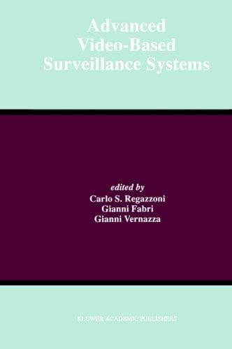 Cover image for Advanced Video-Based Surveillance Systems (The Springer International Series in Engineering and Computer Science)
