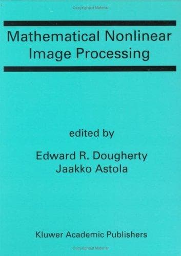 Cover image for Mathematical Nonlinear Image Processing