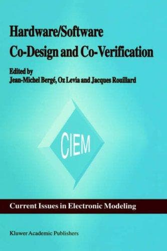 Cover image for Hardware/Software Co-Design and Co-Verification (Current Issues in Electronic Modeling)