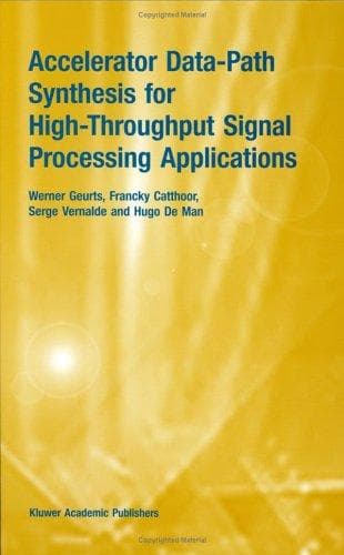 Cover image for Accelerator Data-Path Synthesis for High-Throughput Signal Processing Applications