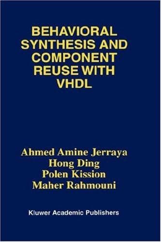 Cover image for Behavioral Synthesis and Component Reuse with VHDL