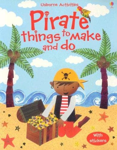 Cover image for Pirate Things to Make And Do
