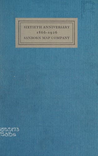 Sixtieth anniversary, 1866-1926, Sanborn Map Company
