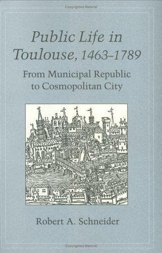 Public Life in Toulouse, 1463-1789